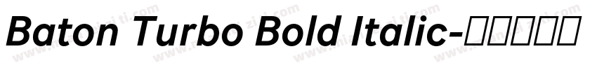 Baton Turbo Bold Italic字体转换